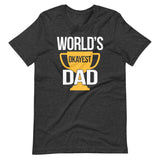 World's Okayest Dad Shirt