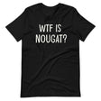 WTF is Nougat Shirt