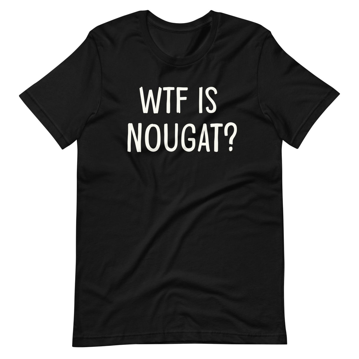 WTF is Nougat Shirt