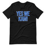 Yes We Kam Shirt