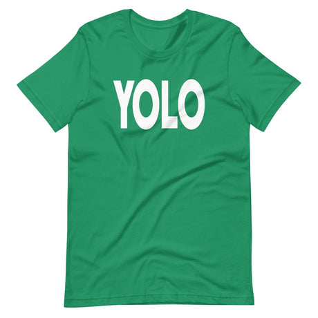 YOLO - You Only Live Once Shirt