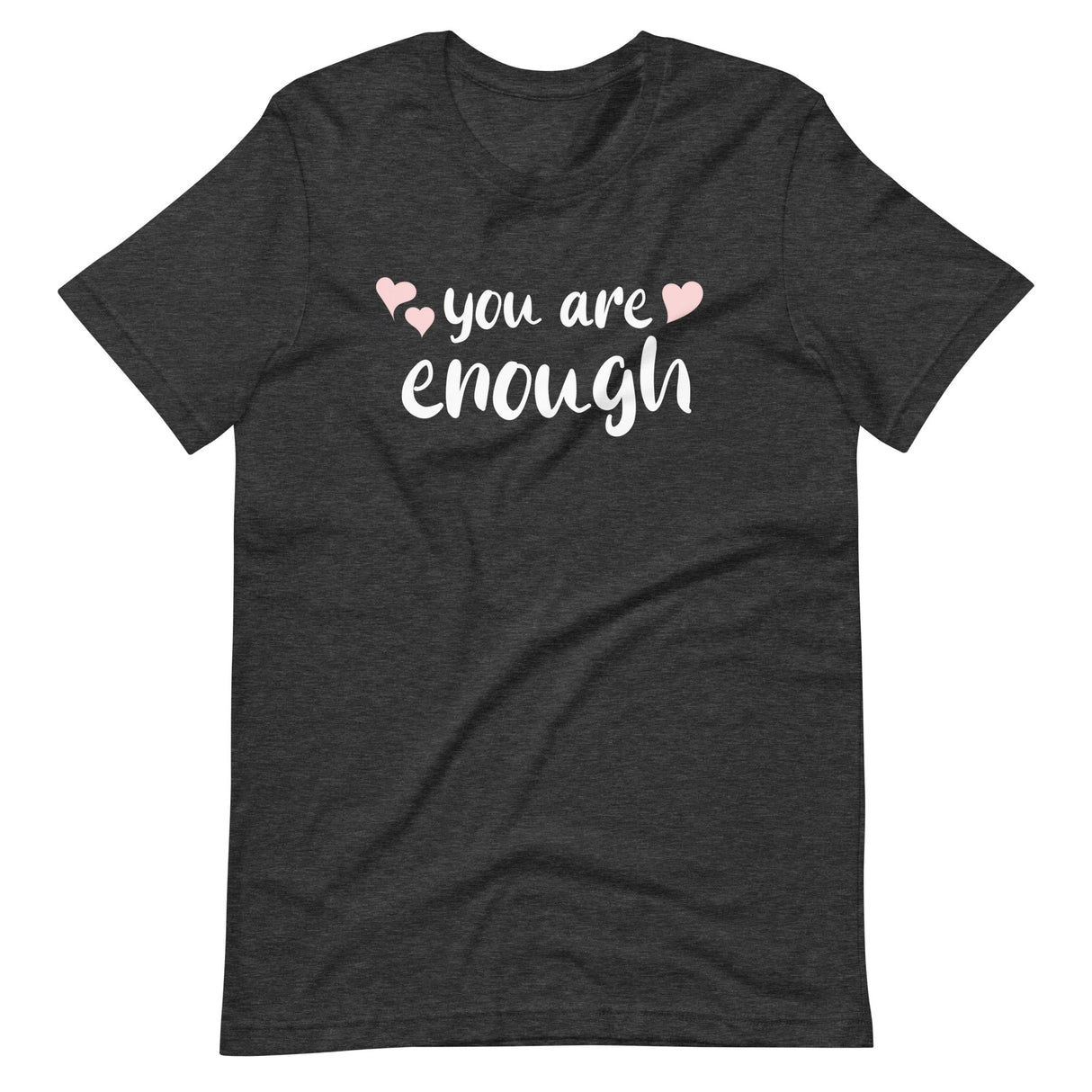 You Are Enough Shirt