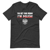 You Bet Your Pierogi I'm Polish Shirt