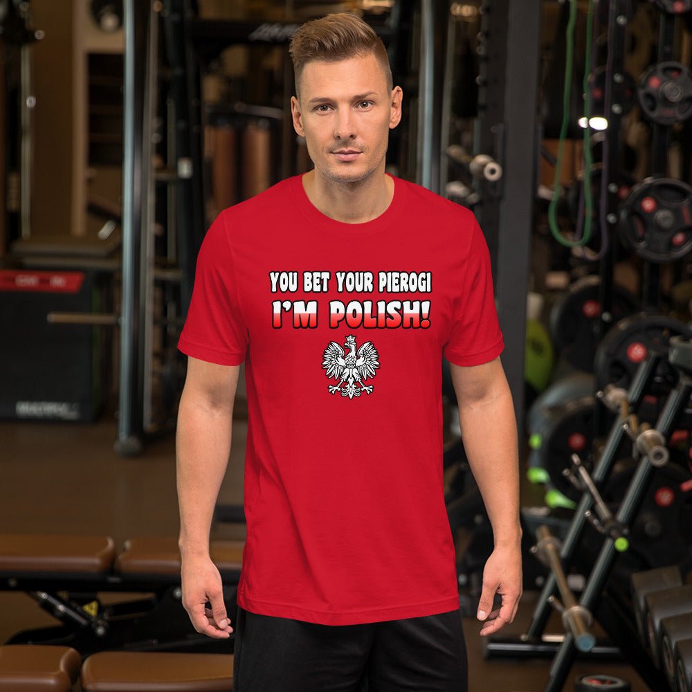 You Bet Your Pierogi I'm Polish Shirt