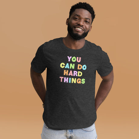 You Can Do Hard Things Teacher Shirt