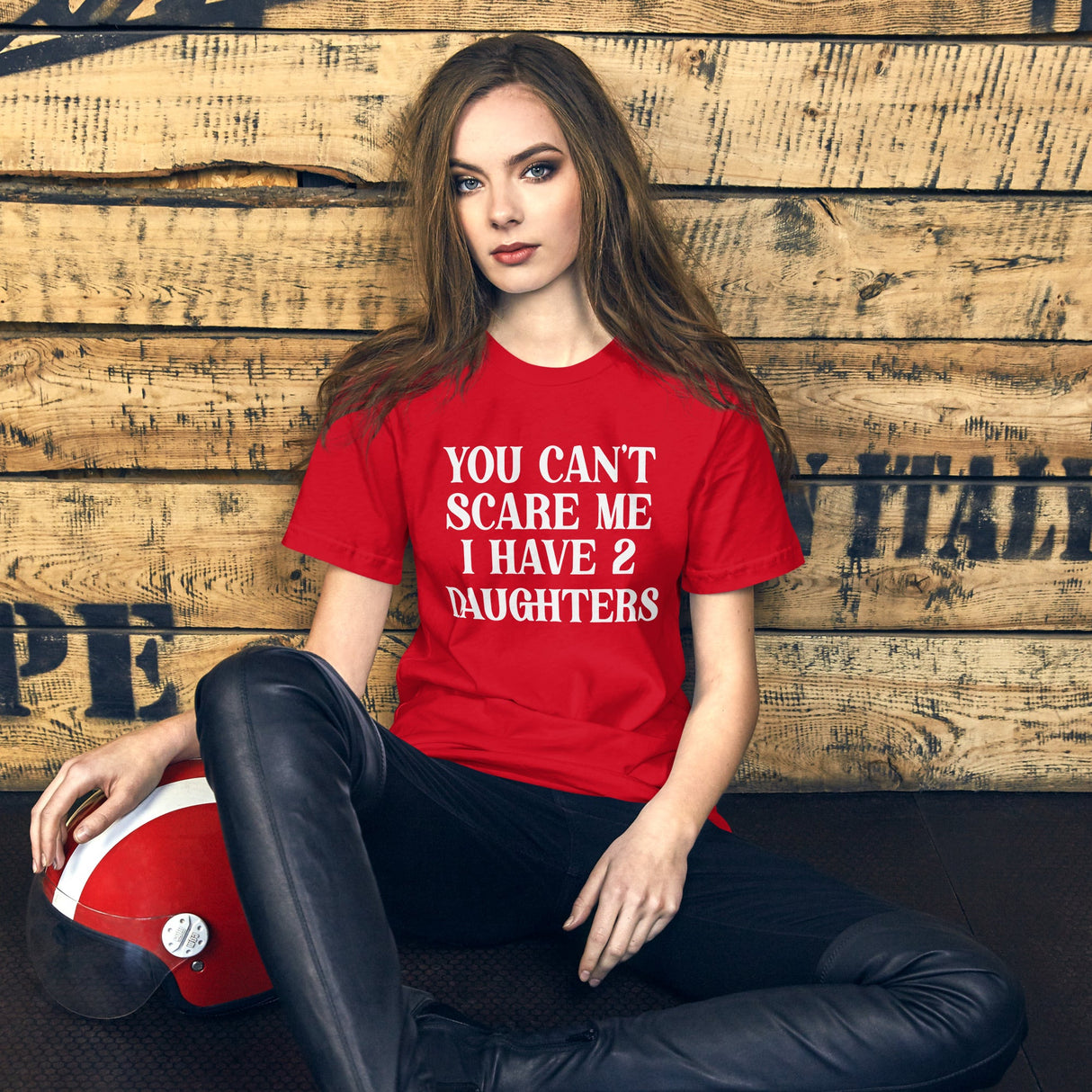 You Can't Scare Me I Have Two Daughters Shirt