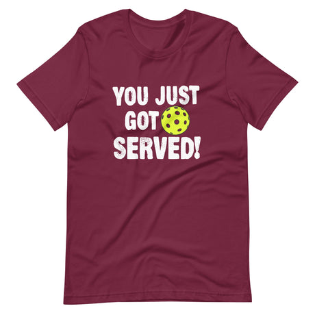 You Just Got Served Pickleball Shirt