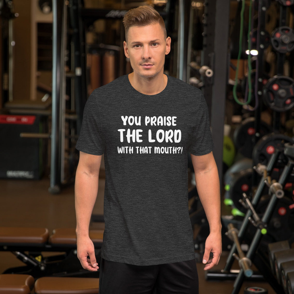 You Praise The Lord With That Mouth Anti - Cussing Shirt