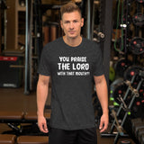 You Praise The Lord With That Mouth Anti - Cussing Shirt