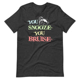 You Snooze You Bruise Paintball Shirt