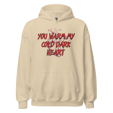 You Warm My Cold Dark Heart Hoodie