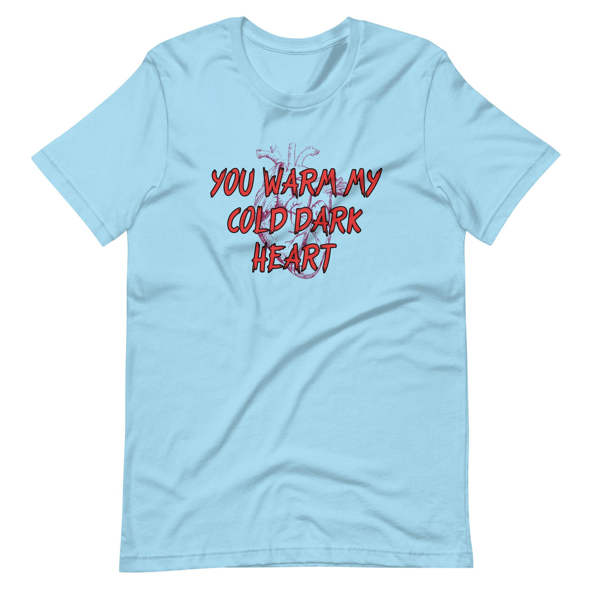 You Warm My Cold Dark Heart Shirt