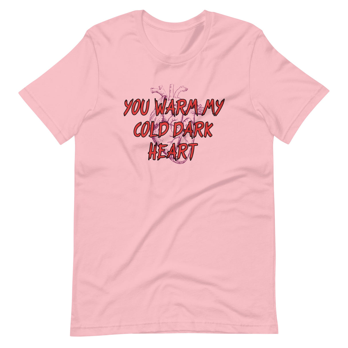 You Warm My Cold Dark Heart Shirt