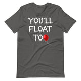 You'll Float Too Shirt