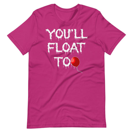 You'll Float Too Shirt